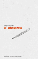 37 degrés centigrades